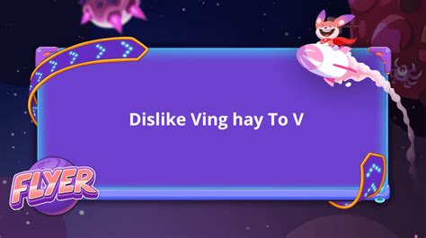 Dislike to V hay Ving? Làm chủ các cấu trúc với “dislike”