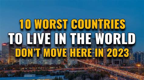 10 WORST COUNTRIES to Live in the World 2023 - YouTube