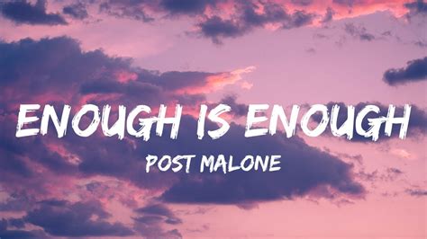 Post Malone - Enough Is Enough (Lyrics) - YouTube