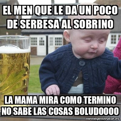 Meme Drunk Baby - el men que le da un poco de serbesa al sobrino la mama mira como termino no ...