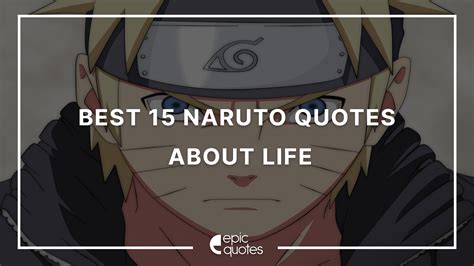 Best 15 Naruto Quotes About Life | Epic Quotes