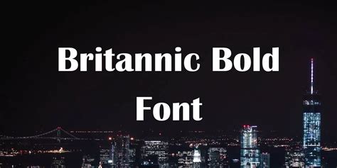 Britannic Bold Font Free Download