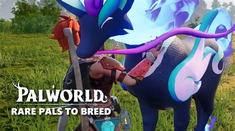 Palworld Guides: 28 Rare Pals You Can Get From Breeding