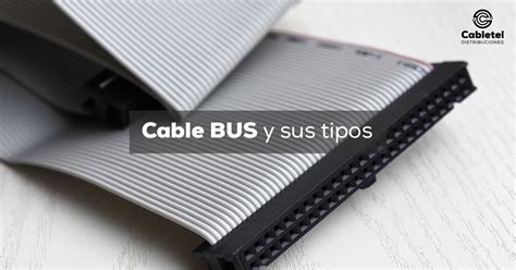 Cable BUS y sus tipos