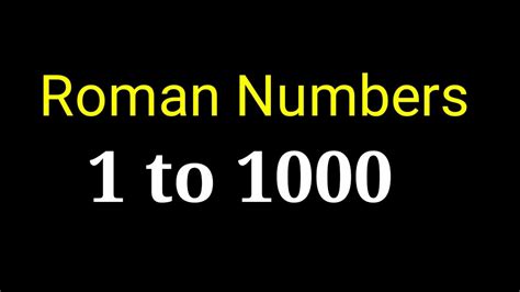 Roman Numbers 1 to 1000 | Roman Numeral 1 to 1000 - YouTube