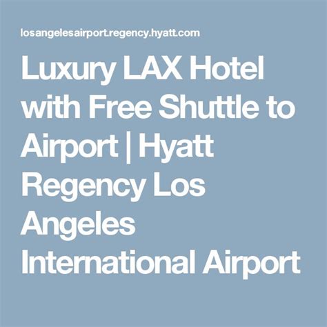 Luxury LAX Hotel with Free Shuttle to Airport | Hyatt Regency Los Angeles International Airport ...