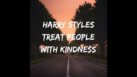 Harry Styles- Treat People With Kindness Lyrics - YouTube