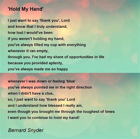 'Hold My Hand' Poem by Bernard Snyder - Poem Hunter