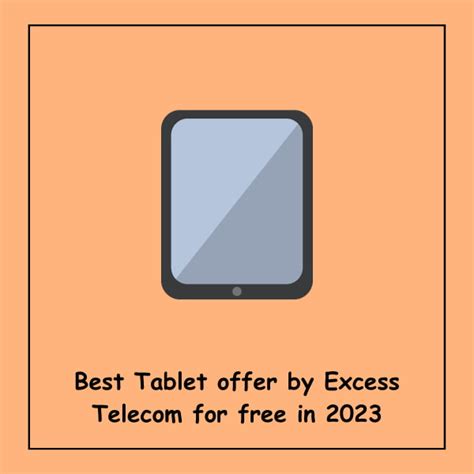 Excess Telecom: Free Tablet Programs, Eligibility, and Benefits Explained