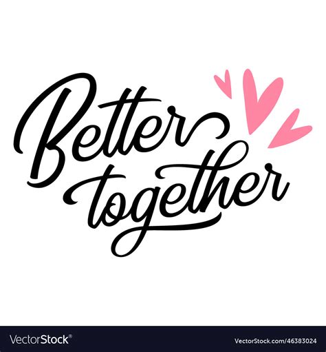 Better together cute lettering Royalty Free Vector Image