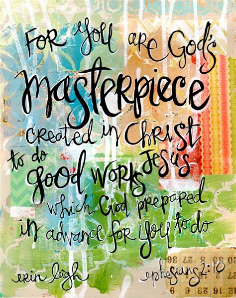 Art by Erin Leigh: Sunday Scripture: Ephesians 2:10 You are God's work of art