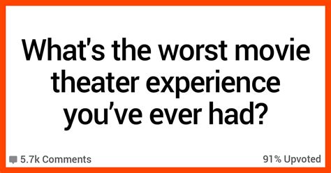 People Talk About Their Worst Movie Theater Experiences