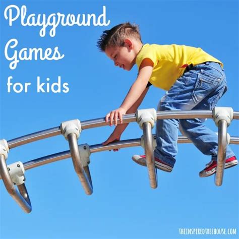 PLAYGROUND GAMES AND ACTIVITIES FOR KIDS - The Inspired Treehouse