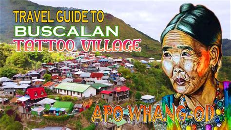 Apo Whang Od : Buscalan Tattoo Village Travel Guide 2022 - YouTube