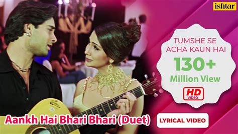 Aankh Hai Bhari Bhari - Lyrical Video | Tum Se Achcha Kaun Hai | Ishtar ...