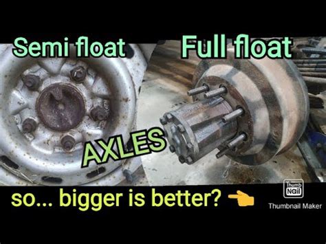 full floating axle and semi floating axle by definition, payload ...