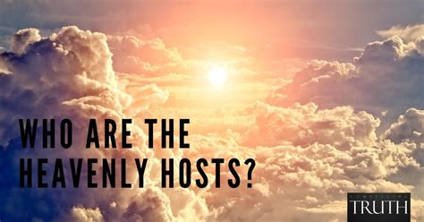 Who are the heavenly hosts?