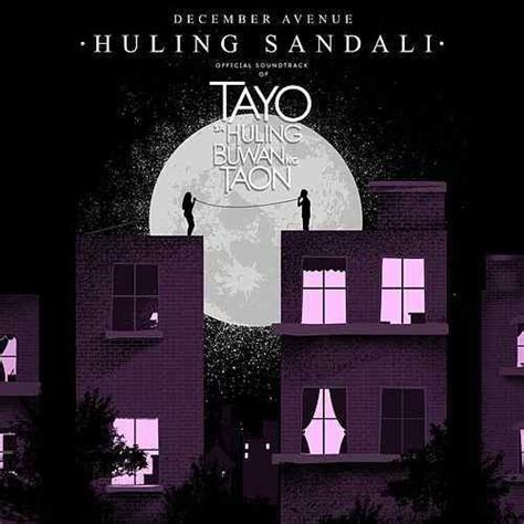 December Avenue – Huling Sandali (Tayo Sa Huling Buwan Ng Taon Official Soundtrack) Lyrics ...