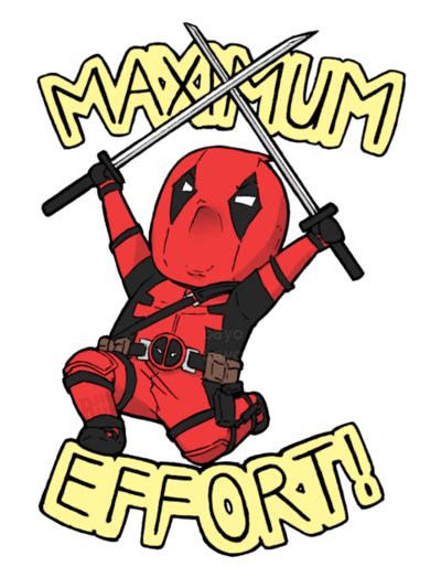 Need to remember Deadpool's credo --> MAXIMUM EFFORT! by bayobayo | Deadpool funny, Deadpool ...