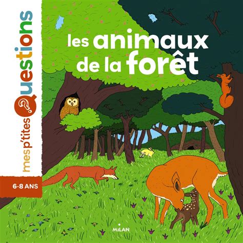 Les Animaux De La Forêt - Editions Milan destiné Animaux Foret Maternelle - PrimaNYC.com
