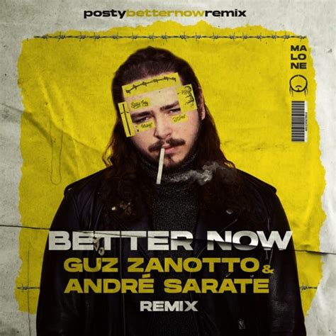 Stream Post Malone - Better Now (Guz Zanotto & André Sarate Remix) by ...