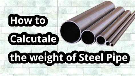 How to calculate the Weight of steel Pipe//weight of Round pipe. - YouTube