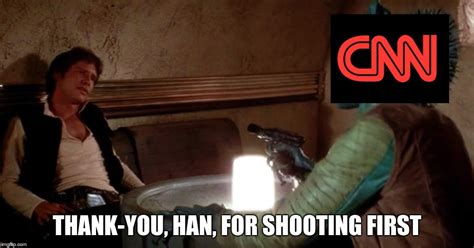 han shot cnn first - Imgflip