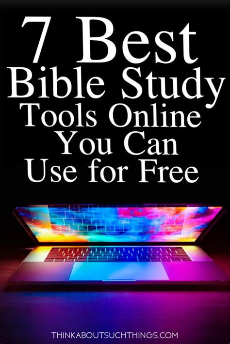 7 Best Bible Study Tools Online You Can Use For Free | Think About Such Things