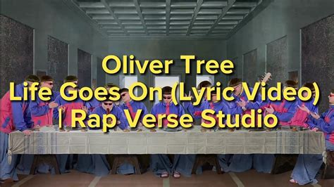 Oliver Tree - Life Goes On (Lyric Video) With Rap Verse [Studio] - YouTube