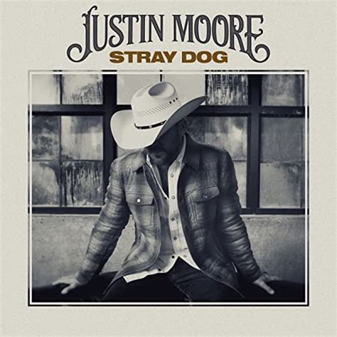 Play Stray Dog by Justin Moore on Amazon Music