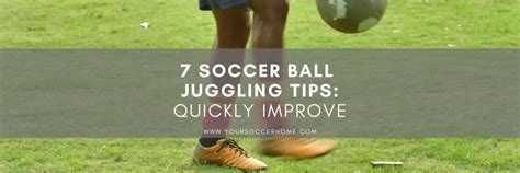 7 Soccer Ball Juggling Tips: How to Quickly Improve – Your Soccer Home