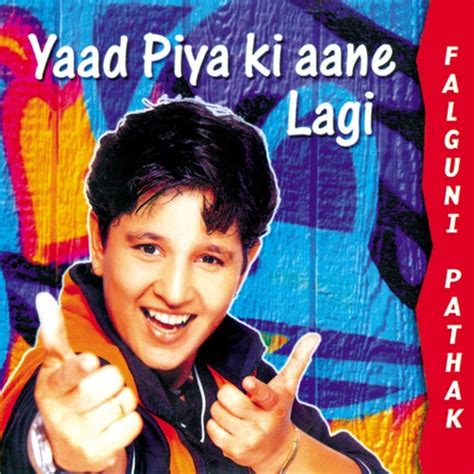 Yaad Piya Ki Aane Lagi by Falguni Pathak on Beatsource