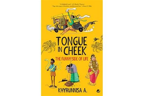 Tongue-in-Cheek: The Funny Side of Life