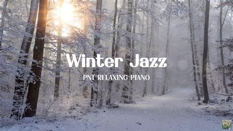 Relaxing Jazz Piano I Winter Jazz I enjoy ! - YouTube