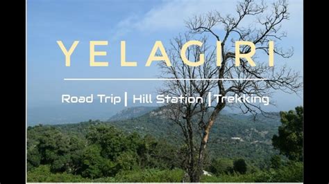 Yelagiri Hills | Hill Station in India | Hill station, Hills, Videography