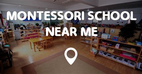 MONTESSORI SCHOOL NEAR ME - Points Near Me