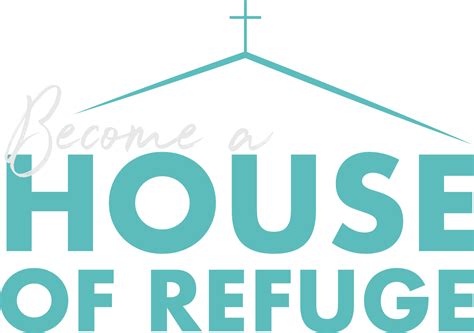 Become a House of Refuge… – LOVE LIFE