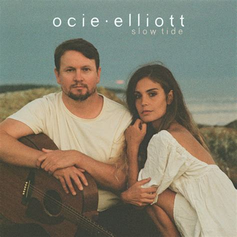 Ocie Elliott - Slow Tide Lyrics and Tracklist | Genius