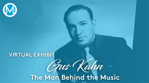 Gus Kahn: The Man Behind the Music