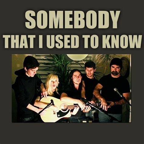 Walk Off The Earth - Somebody That I Used To Know Lyrics | Music, Lyrics and Videos