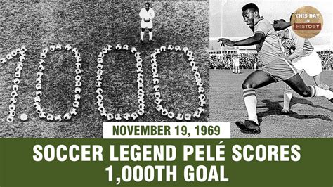 Soccer legend Pelé scores 1,000th goal November 19, 1969 - This Day In ...