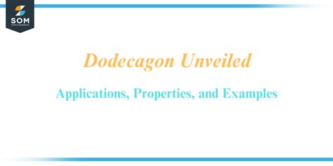 Dodecagon Unveiled - Applications, Properties, and Examples