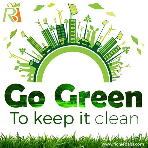 the words go green to keep it clean in front of grass