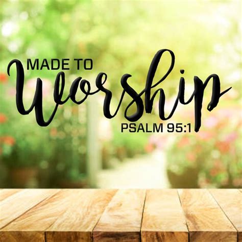 made-to-worship-svgpdfepspngdxf-bible-verse-psalm-951-etsy-jesus-png-with-bible-verses-570_570