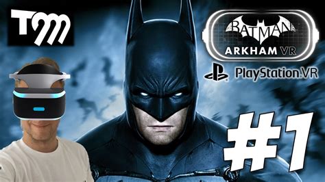 I AM BATMAN!! | Batman Arkham VR (Playstation VR) #1 - YouTube