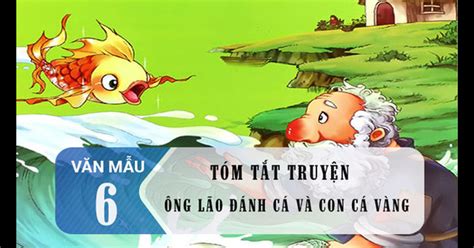 Tóm tắt Ông lão đánh cá và con cá vàng | Văn mẫu lớp 6