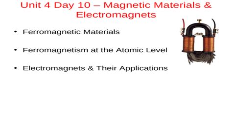 Unit 4 Day 10 – Magnetic Materials & Electromagnets Ferromagnetic ...