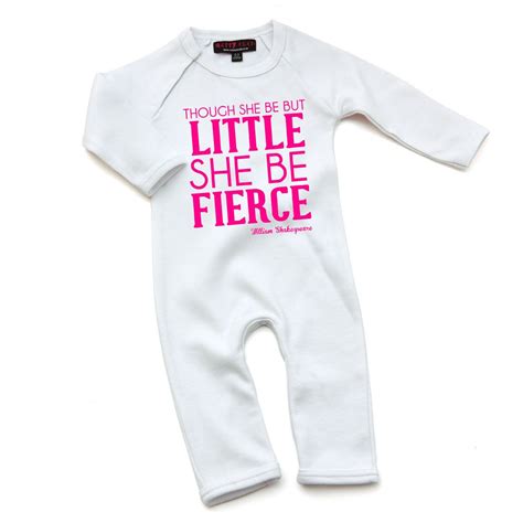 Though She Be But Little She Be Fierce Quote Babygrow. #funny #baby # ...