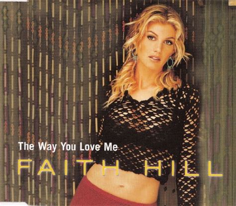 Faith Hill - The Way You Love Me (2000, CD) | Discogs