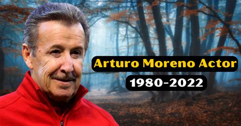 Arturo Moreno Actor 1980-2022